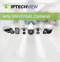 10 Reasons to Choose IPTECHVIEW UNIVERSAL Cameras