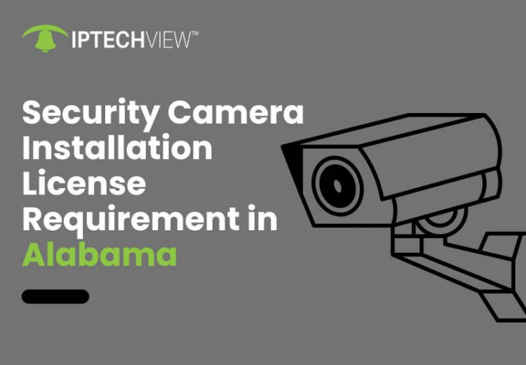 Security Camera Installation License Requirement in Alabama