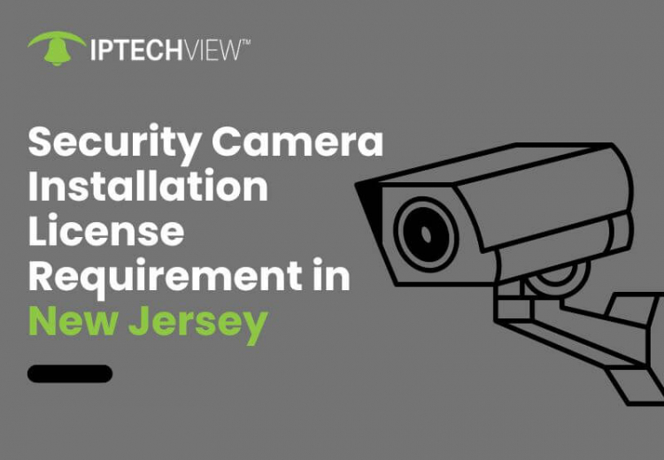 Security Camera Installation License Requirement In New Jersey