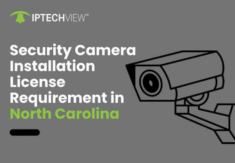 Security Camera Installation License Requirement In North Carolina