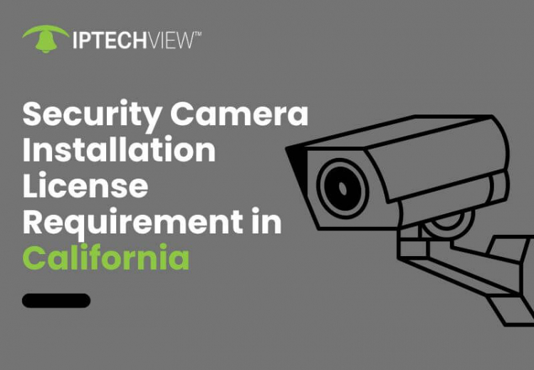 Security Camera Installation License Requirement In California